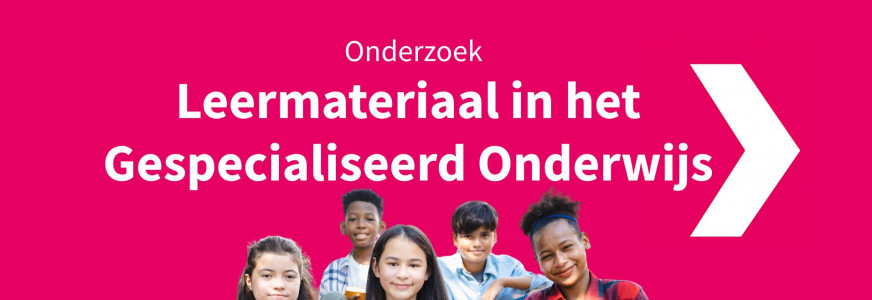 Jouw ervaring telt: onderzoek naar leermateriaal in het gespecialiseerd onderwijs